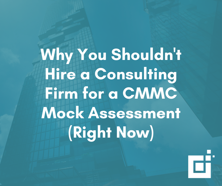 Why Your Organization Shouldn't Hire a Consulting Firm for a Mock Assessment (Right Now)