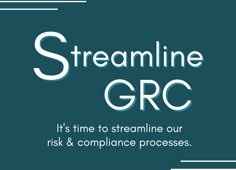 How To Simplify Risk GRC Processes To See Better Results