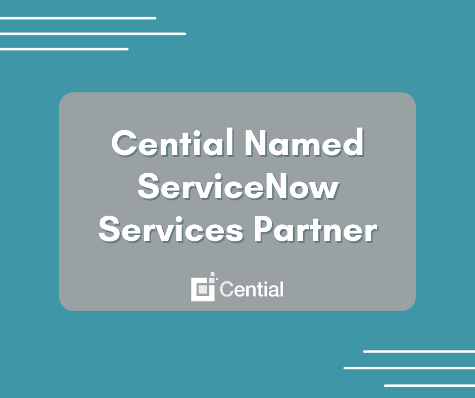 Cential Named ServicesNow Services Partner