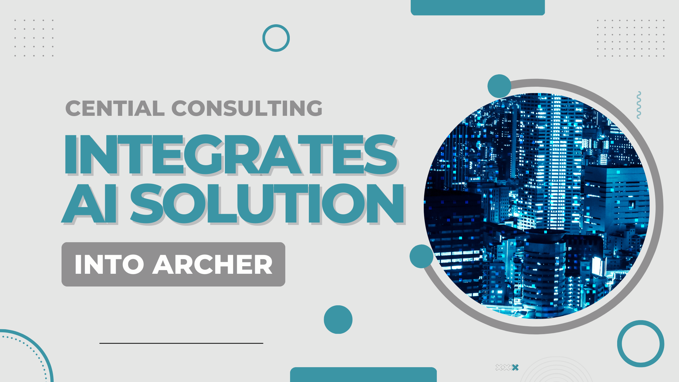 Cential Consulting Brings AI Automation With ChatGPT To Archer