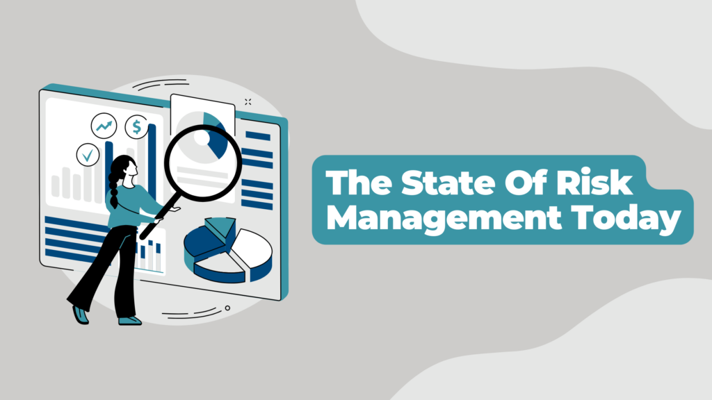 The State Of Risk Management Today