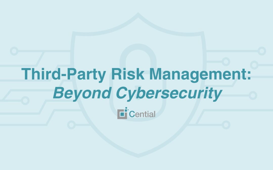 Third-Party Risk Management: Beyond Cybersecurity
