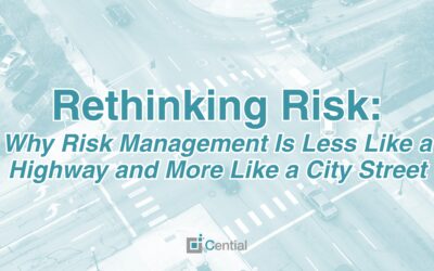 Rethinking Risk: Why Risk Management Is Less Like a Highway and More Like a City Street